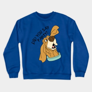 Funny party dog Crewneck Sweatshirt